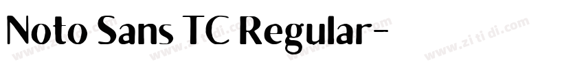 Noto Sans TC Regular字体转换